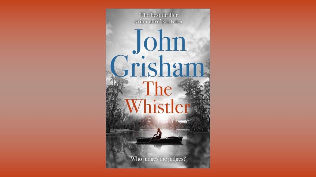 The Whistler, by John Grisham&nbsp;(2016)
