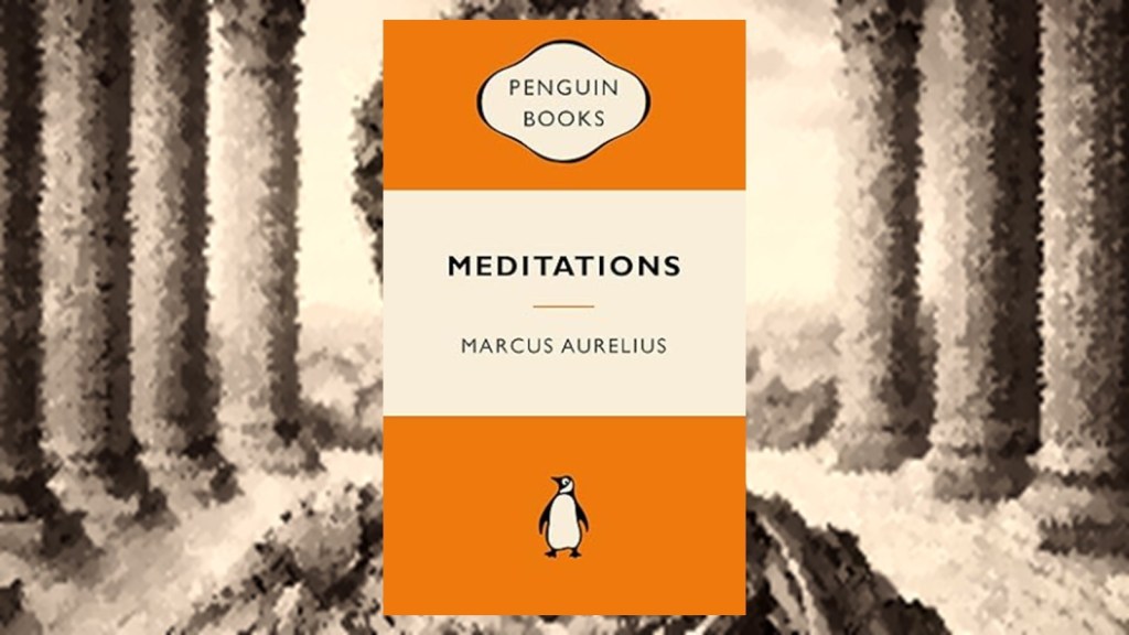 Meditations, by Marcus Aurelius&nbsp;(2006)