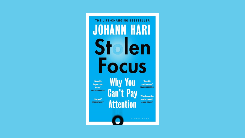 Stolen Focus, by Johann Hari&nbsp;(2022)